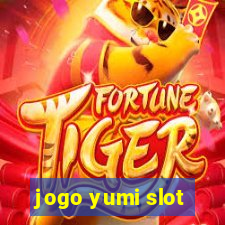 jogo yumi slot