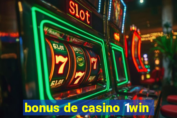 bonus de casino 1win