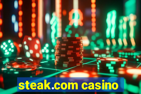 steak.com casino