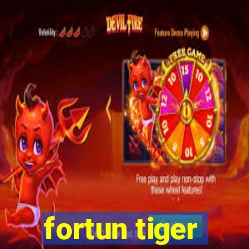 fortun tiger