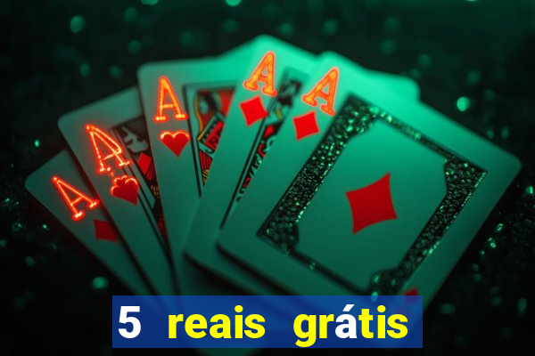 5 reais grátis para apostar cassino