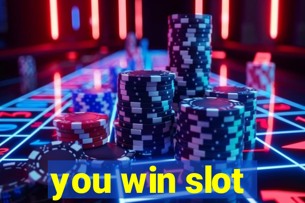 you win slot