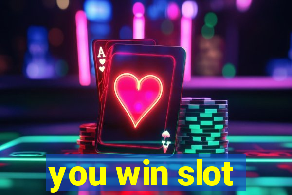 you win slot