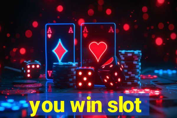 you win slot