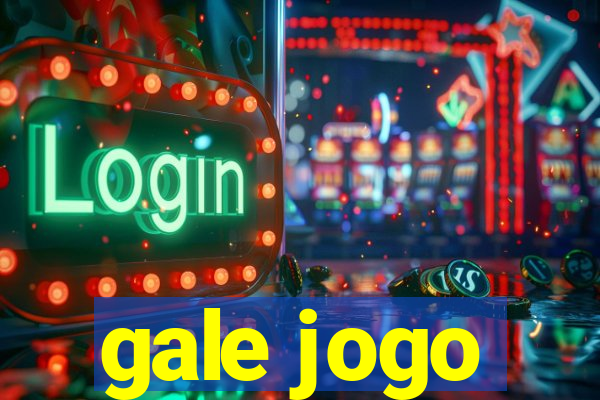 gale jogo