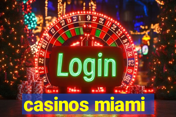 casinos miami