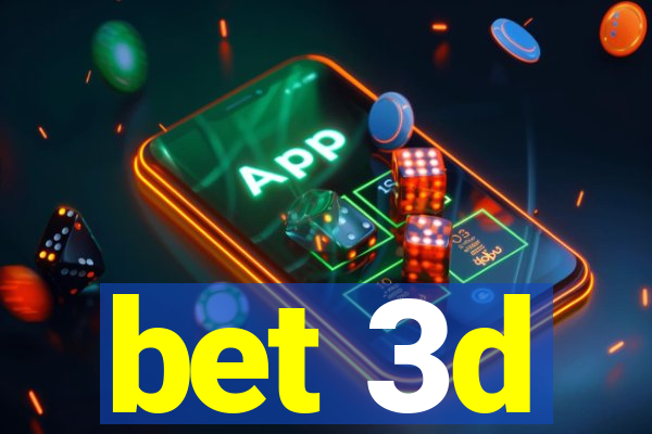 bet 3d