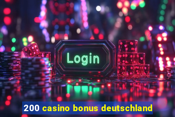 200 casino bonus deutschland