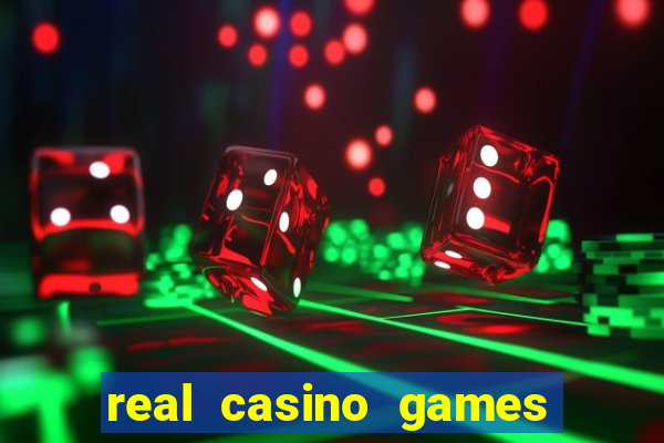 real casino games for real cash