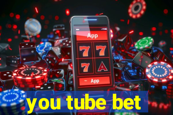 you tube bet