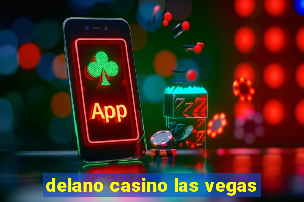 delano casino las vegas