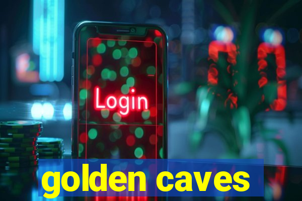 golden caves