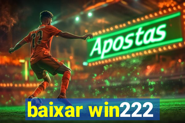 baixar win222