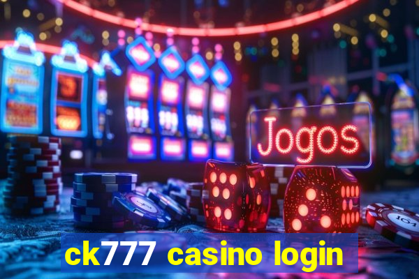 ck777 casino login