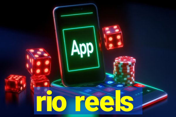 rio reels