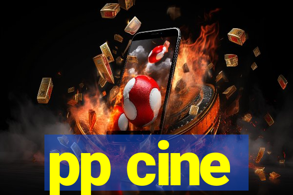 pp cine