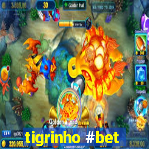 tigrinho #bet