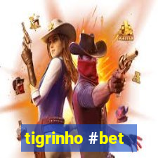 tigrinho #bet