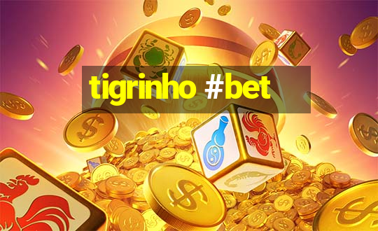 tigrinho #bet