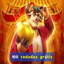 100 rodadas grátis sem depósito