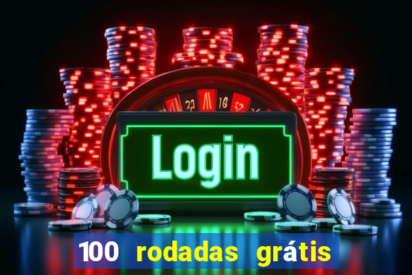 100 rodadas grátis sem depósito