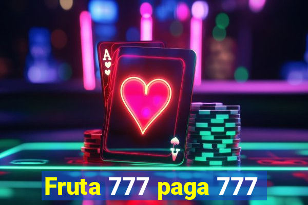 Fruta 777 paga 777