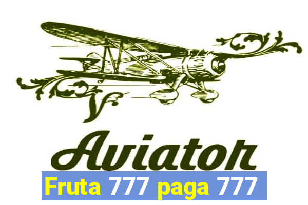 Fruta 777 paga 777