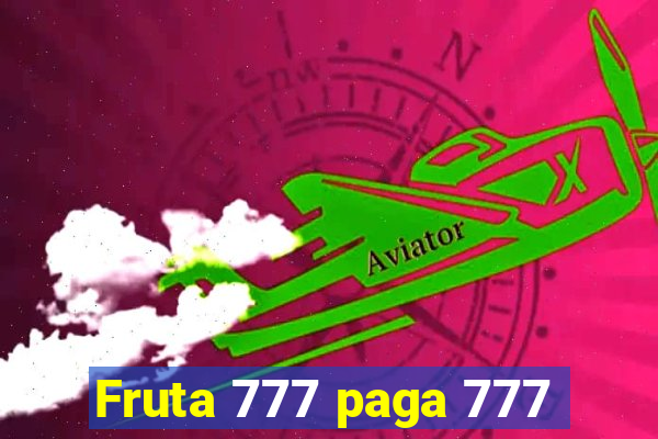 Fruta 777 paga 777