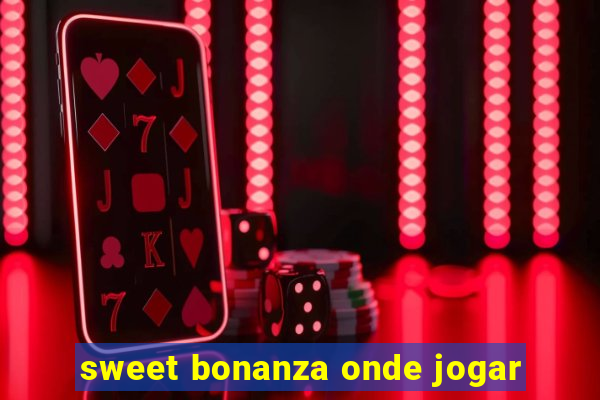 sweet bonanza onde jogar