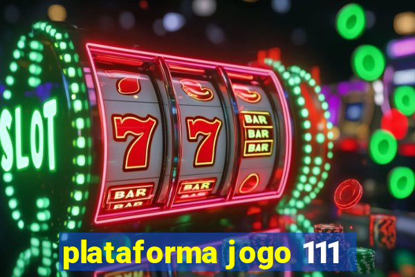 plataforma jogo 111