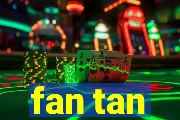 fan tan