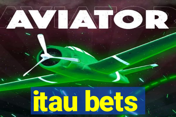 itau bets