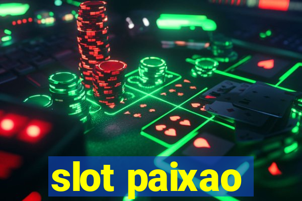 slot paixao