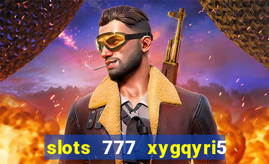 slots 777 xygqyri5 is1o0v otopbt3a