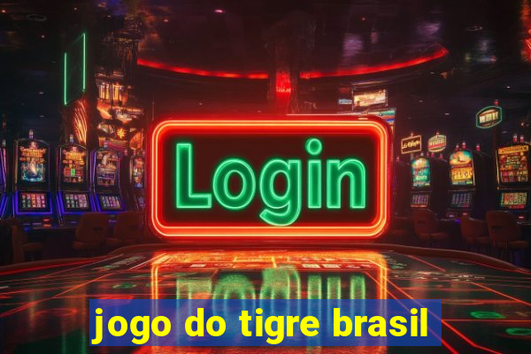 jogo do tigre brasil