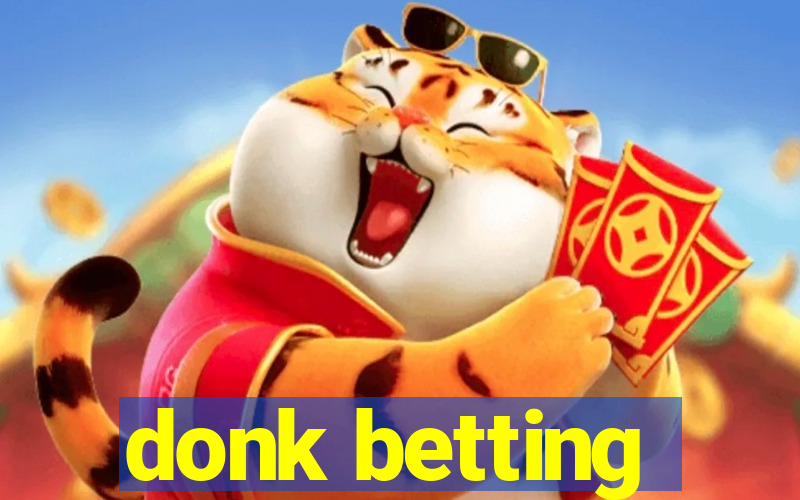 donk betting