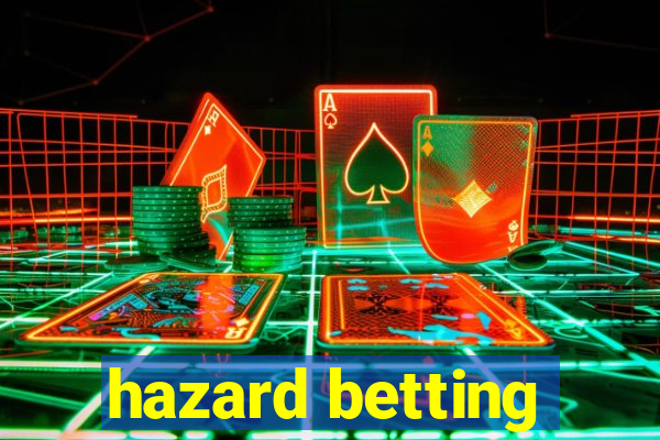 hazard betting