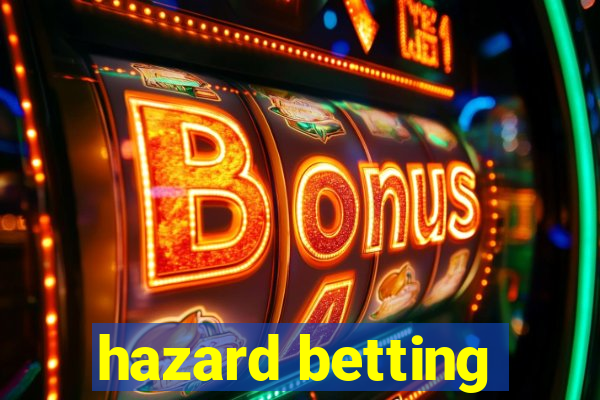 hazard betting