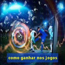 como ganhar nos jogos