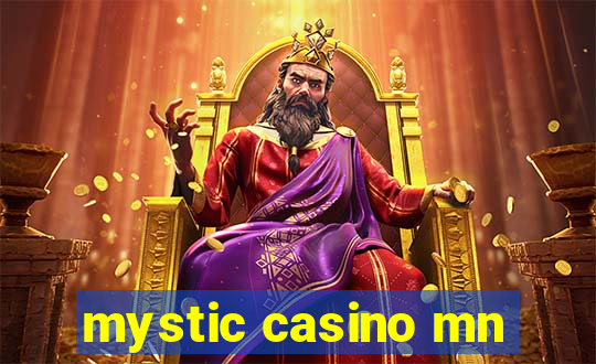 mystic casino mn