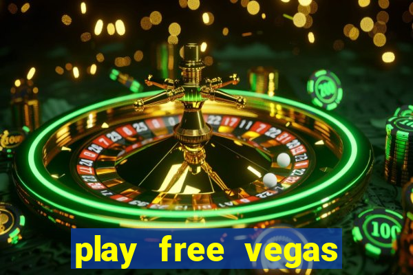 play free vegas slots games