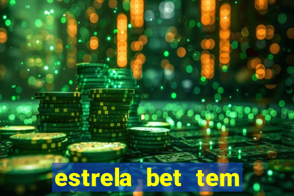 estrela bet tem limite de saque