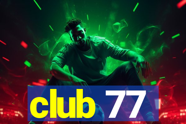 club 77