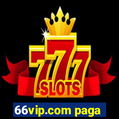 66vip.com paga