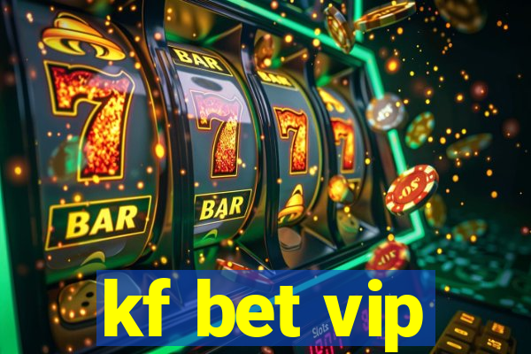 kf bet vip