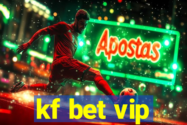 kf bet vip