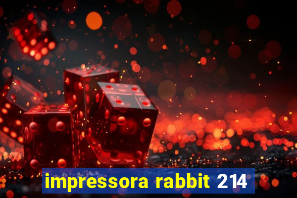 impressora rabbit 214