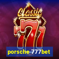 porsche 777bet