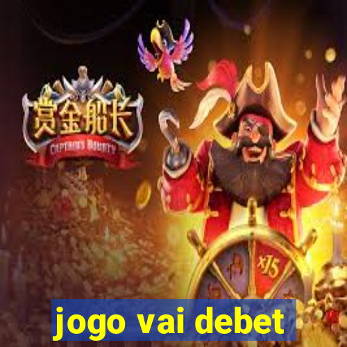 jogo vai debet