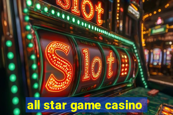 all star game casino